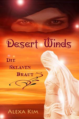 Cover of the book Desert Winds - Die Sklavenbraut by Angela Rommeiß