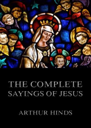 Cover of the book The Complete Sayings Of Jesus by Wilhelm Wundt