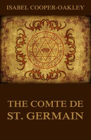 Cover of the book The Comte De St. Germain by Richard Strauß, Hugo von Hofmannsthal