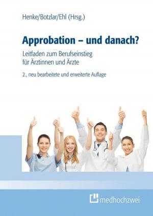 Cover of the book Approbation - und danach? by null, Oliver Gründel, Carmen Fromme, Ansgar Klemann, Wolfram Trudo Knoefel, Christian Roleff, Evangelos Tsekos, Ulrich Wenning