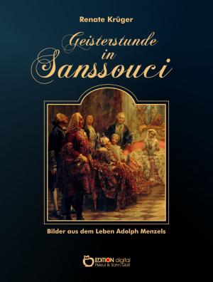 Cover of the book Geisterstunde in Sanssouci by Erika Borchardt, Jürgen Borchardt