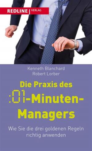Cover of the book Die Praxis des :01-Minuten-Managers by Thomas Ramge, Jürgen; Ramge Erbeldinger, Jürgen Erbeldinger