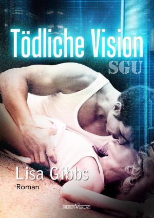 Cover of the book Tödliche Vision by Jennifer Benkau