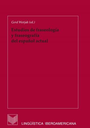Cover of the book Estudios de fraseología y fraseografía del español actual by Sandro Sessarego