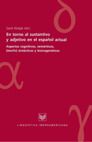 Cover of the book En torno al sustantivo y adjetivo en el español actual by Pedro Calderón de la Barca