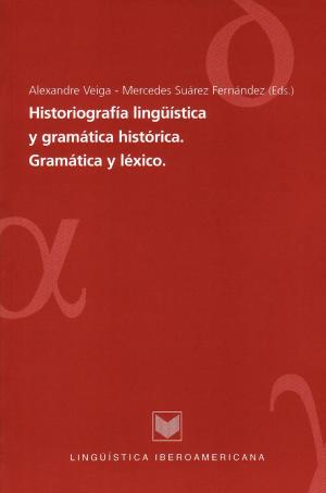 Cover of the book Historiografía lingüística y gramática histórica by Pedro Calderón de la Barca