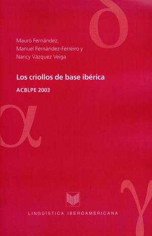 Cover of the book Los criollos de base ibérica by Ignacio Arellano, Antonio Feros