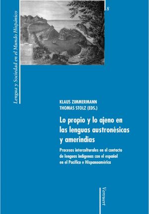 Cover of the book Lo propio y lo ajeno en las lenguas austronésicas y amerindias by Antonio Garrido Domínguez