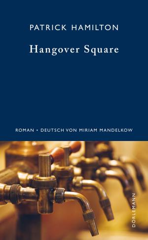 Cover of the book Hangover Square by Dana Grigorcea