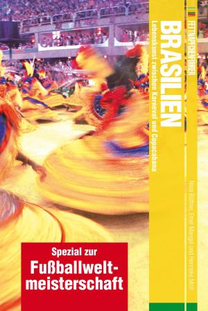 Cover of the book Fettnäpfchenführer Brasilien - Spezial zur Fußballweltmeisterschaft by Rike Wolf