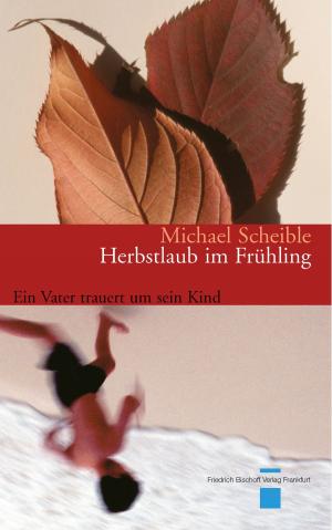 Cover of the book Herbstlaub im Frühling by Beca Lewis