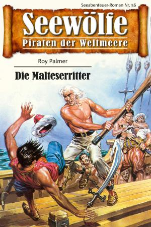 Cover of the book Seewölfe - Piraten der Weltmeere 56 by Roy Palmer
