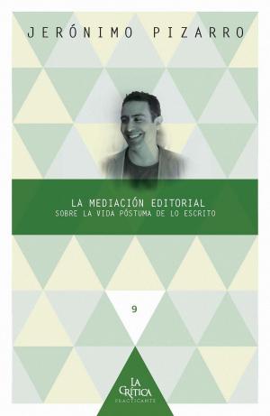 Cover of the book La mediación editorial by Pedro Calderón de la Barca, Juan Manuel Escudero