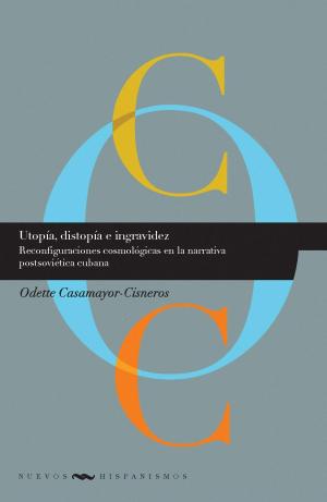 Cover of the book Utopía, distopía e ingravidez: Reconfiguraciones cosmológicas en la narrativa postsoviética cubana by Jules Verne