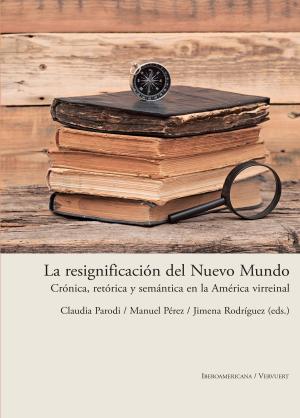 Cover of the book La resignificación del Nuevo Mundo by Pedro Calderón de la Barca, Juan Manuel Escudero