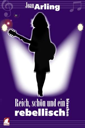 Cover of Reich, schön und ein bisschen rebellisch