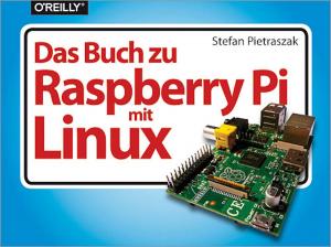 Book cover of Das Buch zu Raspberry Pi mit Linux