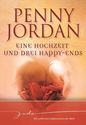Cover of the book Eine Hochzeit und drei Happy-Ends by Claudia Hall Christian