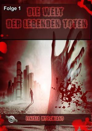 Cover of the book Die Welt der lebenden Toten: Folge 1 by Micah BlackLight
