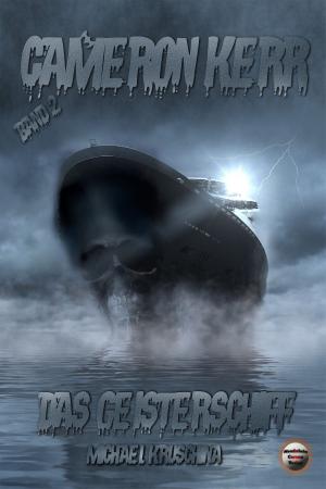 bigCover of the book Cameron Kerr Band 2 - Das Geisterschiff by 
