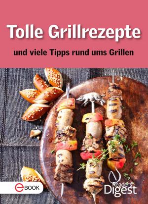 Book cover of Tolle Grillrezepte und viele Tipps rund ums Grillen