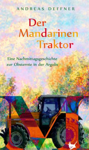 Cover of the book Der Mandarinentraktor by Kristina Edel