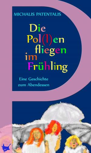Book cover of Die Pol(l)en fliegen im Frühling