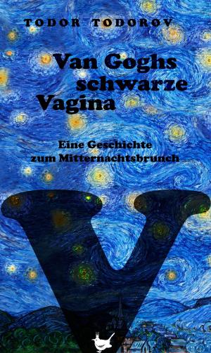 Book cover of Van Goghs schwarze Vagina