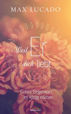 Cover of the book Weil er dich liebt by Christian Mörken