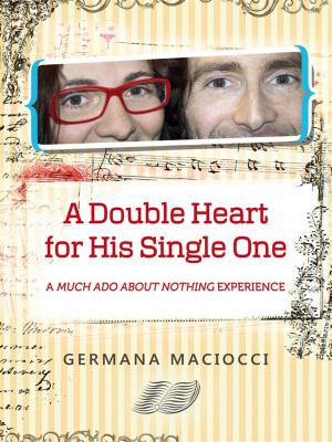 bigCover of the book A Double Heart for His Single One. A “Much Ado About Nothing” Experience by 