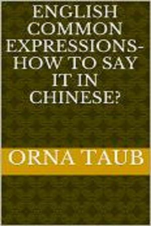 Cover of English Common Expressions - How To Say It In Chinese? Book Two
