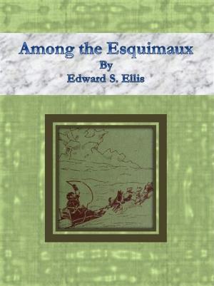 Book cover of Among the Esquimaux