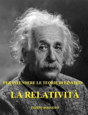 Book cover of La Relatività: per intendere le teorie di Einstein