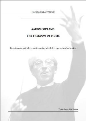 Cover of Aaron Copland: The Freedom of Music