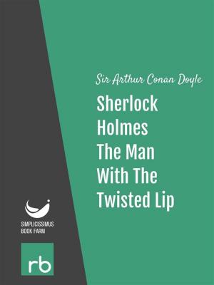 Cover of The Adventures Of Sherlock Holmes - Adventure VI - The Man With The Twisted Lip (Audio-eBook)