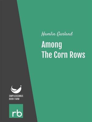 Book cover of Among The Corn Rows (Audio-eBook)