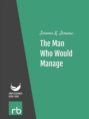 Cover of The Man Who Would Manage (Audio-eBook)