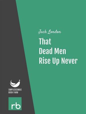 Cover of the book That Dead Men Rise Up Never (Audio-eBook) by Alcott, Louisa M.