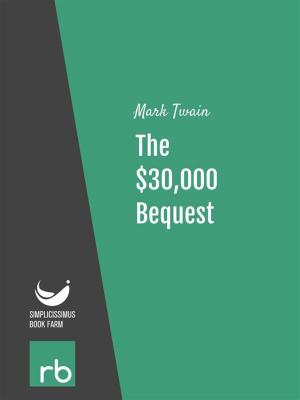 Book cover of The $30,000 Bequest (Audio-eBook)