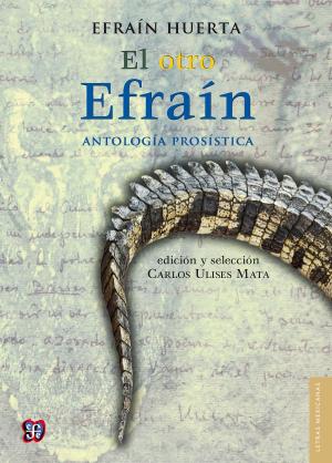 Cover of the book El otro Efraín by Eduardo Matos Moctezuma