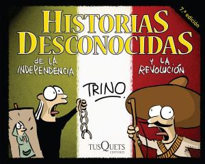 Cover of Historias desconocidas de la Independencia y la Revolución