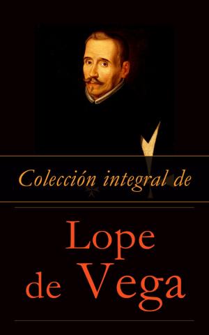 Cover of the book Colección integral de Lope de Vega by Max Brand, Frederick Schiller Faust