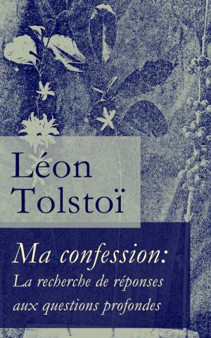 Cover of the book Ma confession: La recherche de réponses aux questions profondes by Sherwood Anderson