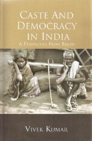 Book cover of Caste and Democracy in India