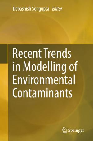 Cover of the book Recent Trends in Modelling of Environmental Contaminants by Subodh Kumar Maiti