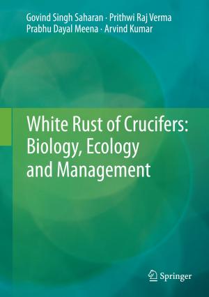 Book cover of White Rust of Crucifers: Biology, Ecology and Management