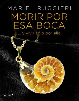 Cover of the book Morir por esa boca by Melody Anne