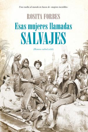 Cover of the book Esas mujeres llamadas salvajes by Eamonn Kichuk