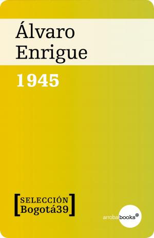 Cover of the book 1945 by Pilar Quintana