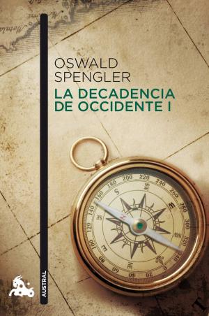 Cover of the book La decadencia de Occidente I by Flavia Correa Lana Dos Santos